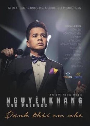 An Evening with Nguyên Khang - Đành Thôi Em Nhé