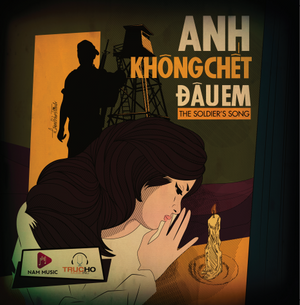 Anh Không Chết Đâu Em | Truc Ho Music